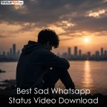 Best Sad Whatsapp Status Video Download